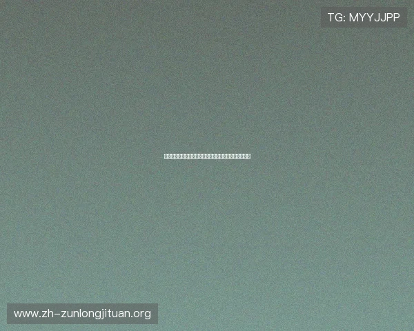 尊龙凯时手机网址稳定登录渠道推荐提升用户体验满意度